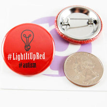 Load image into Gallery viewer, AUTISM Light It Up RED Pin Back Button Set of Four